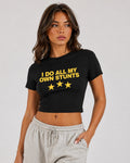 I Do All My Own Stunts Y2K Baby Tee
